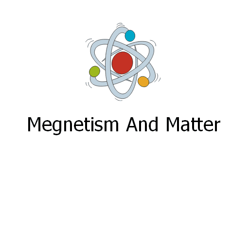 Megnetism And Matter